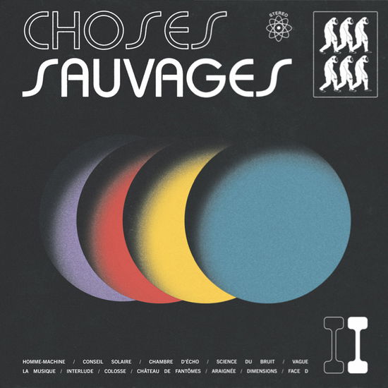 Choses Sauvages Ii - Choses Sauvages - Music - AUDIOGRAM - 0196292238945 - October 15, 2021