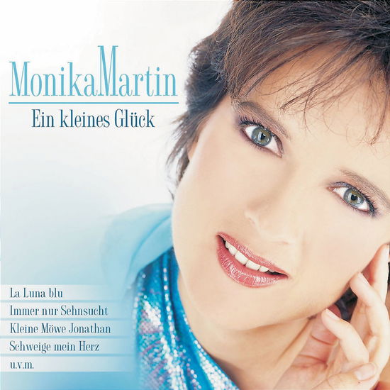 Ein Kleines Glueck - Monika Martin - Musiikki - KOCHUSA - 0602498700945 - torstai 10. maaliskuuta 2005