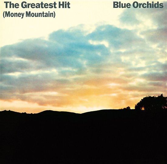 Cover for Blue Orchids · Greatest Hit (Money Mountain) (LP) (2024)