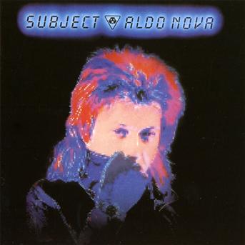 Cover for Aldo Nova · Subject (CD) [Remastered edition] (2012)