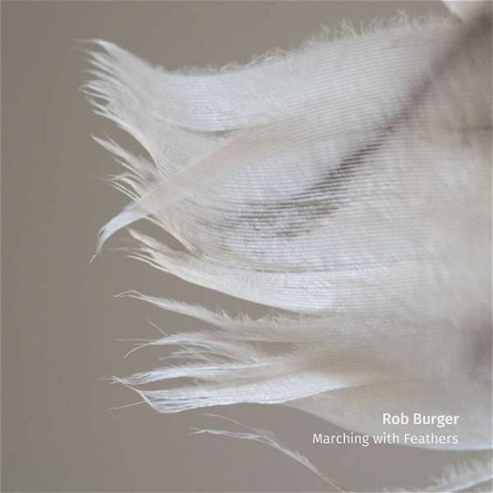 Marching With Feathers - Rob Burger - Music - WESTERN VINYL - 0843563135945 - February 11, 2022