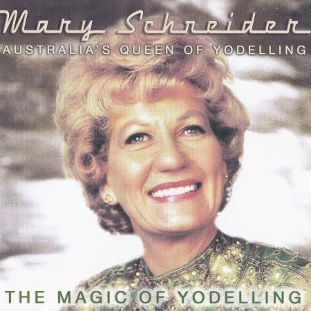 Cover for Mary Schneider · Magic Of Yodelling (CD) (2017)
