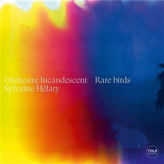 Orchestre Incandescent & Sylvaine Helary · Rare Birds (CD) (2024)