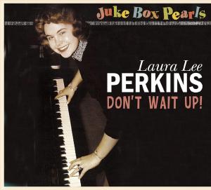 Cover for Laura Lee Perkins · Don't Wait Up (CD) [Digipak] (2012)