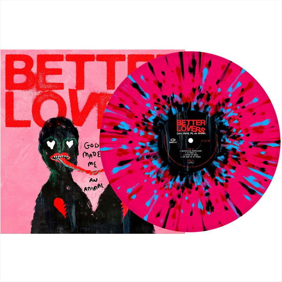 Cover for Better Lovers · God Made Me an Animal (Ep) (Pink with Black, Turquoise &amp; Red Splatter) (LP) [EP edition] (2024)