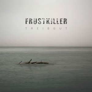 Cover for Frustkiller · Treibgut (CD) (2017)