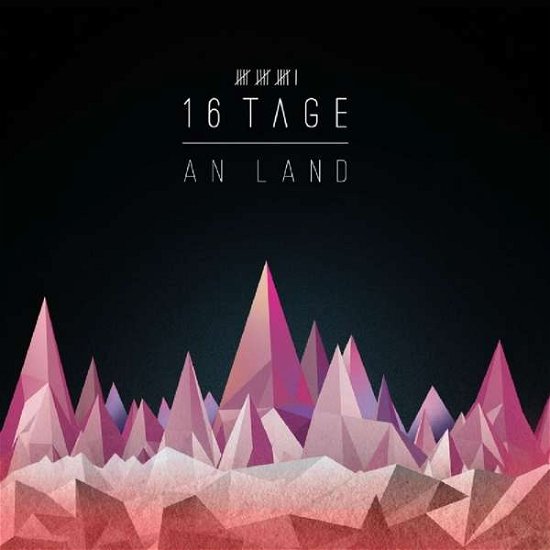 Cover for 16 Tage · An Land (CD) (2020)