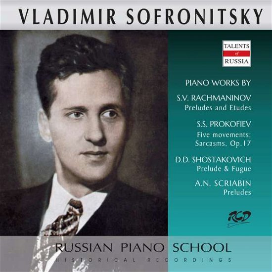 Cover for Sofronitsky Vladimir · Sofronitsky Plays Piano Works By Rachmaninov, Prokofiev, Shostakovich And Scriabin (CD)