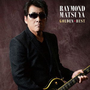 Cover for Raymond Matsuya · Golden Best Raymond Matsuya (CD) [Japan Import edition] (2017)