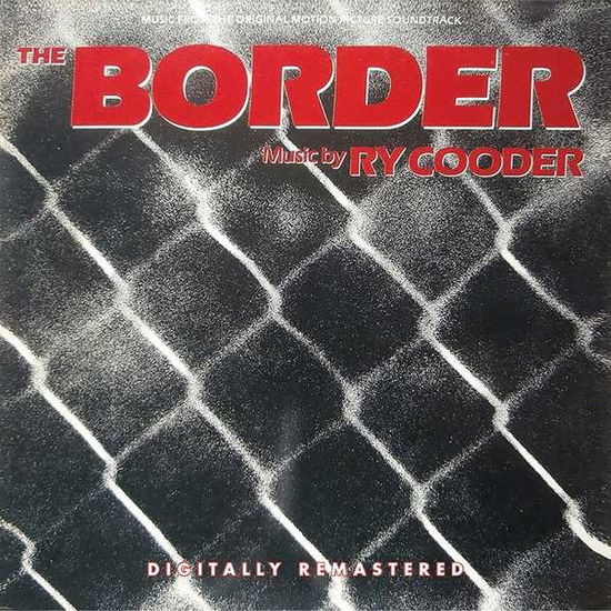 The Border - Original Soundtrack / Ry Cooder - Muzyka - BGO RECORDS - 5017261213945 - 11 października 2019