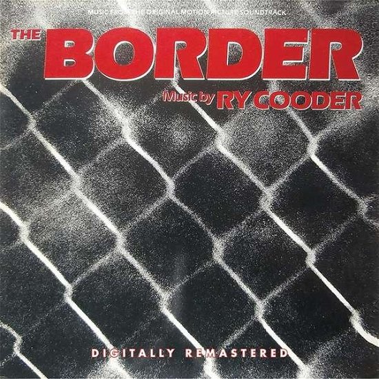 Cover for Original Soundtrack / Ry Cooder · The Border (CD) (2019)