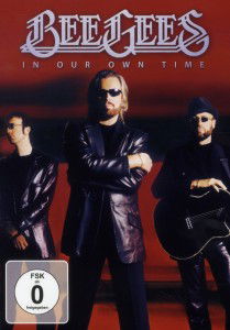 In Our Own Time - Bee Gees - Film - EAGLE VISION - 5034504977945 - 22. februar 2018