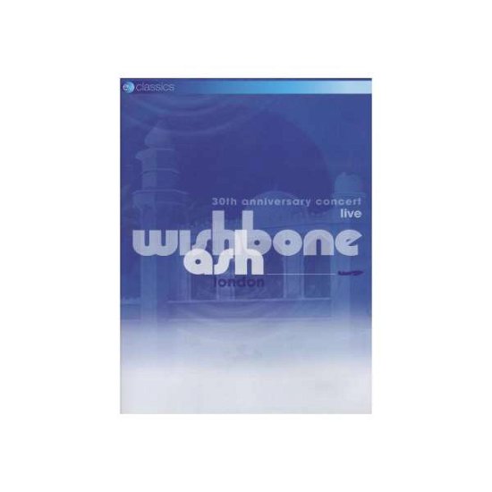 Cover for Wishbone Ash · Live: 30th Anniversary Concert - Pal (DVD) (2015)