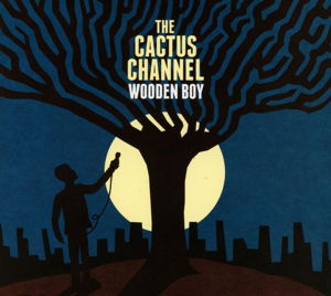 Cover for Cactus Channel · Wooden Boy (CD) (2013)