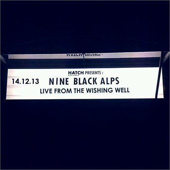Cover for Nine Black Alps · Live From the Wishing Well (CD) (2015)