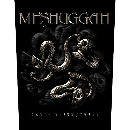 Meshuggah Back Patch: Catch 33 - Meshuggah - Fanituote - PHD - 5055339783945 - maanantai 19. elokuuta 2019