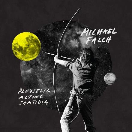 Cover for Michael Falch · Pludselig Alting Samtidig (LP) (2016)