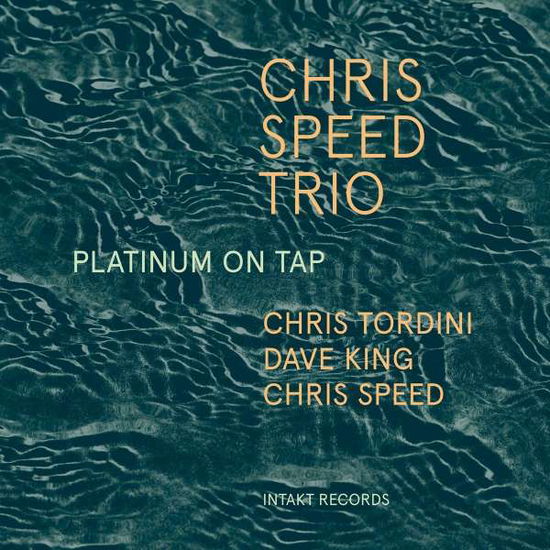 Platinum On Tap - Chris -Trio- Speed - Musiikki - INTAKT - 7640120192945 - lauantai 1. huhtikuuta 2017