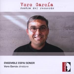 Cover for Garcia / Espai Sonor Ensemble / Garcia · Sombra Del Recuerdo (CD) (2011)