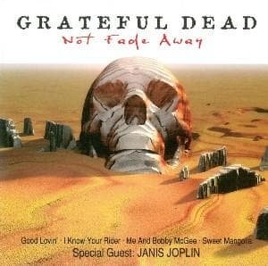 Not Fade Away - Grateful Dead - Música - FOREIGN MEDIA GROUP A/S - 9002986422945 - 6 de agosto de 2006