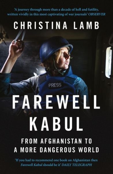 Cover for Christina Lamb · Farewell Kabul: From Afghanistan to a More Dangerous World (Pocketbok) (2016)