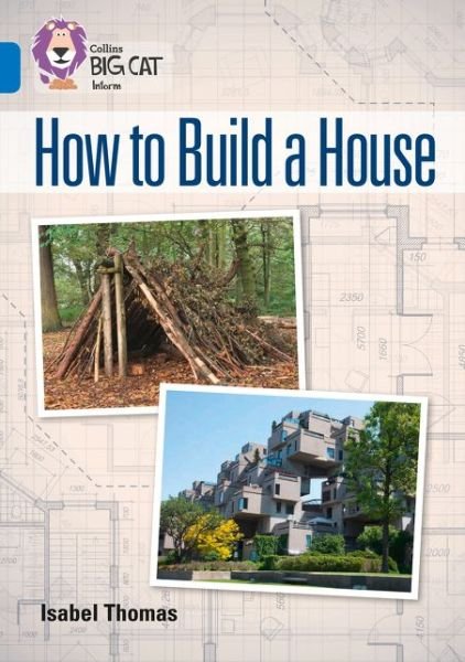 Cover for Isabel Thomas · How to Build a House: Band 16/Sapphire - Collins Big Cat (Paperback Bog) (2016)
