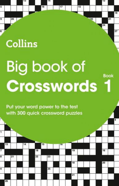 Cover for Collins Puzzles · Big Book of Crosswords 1: 300 Quick Crossword Puzzles - Collins Crosswords (Paperback Book) (2017)