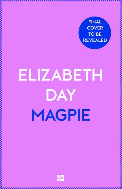 Cover for Elizabeth Day · Magpie (Hardcover bog) (2021)