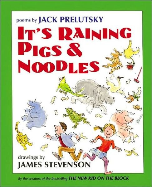 Cover for Jack Prelutsky · It's Raining Pigs and Noodles (Inbunden Bok) [1st edition] (2000)