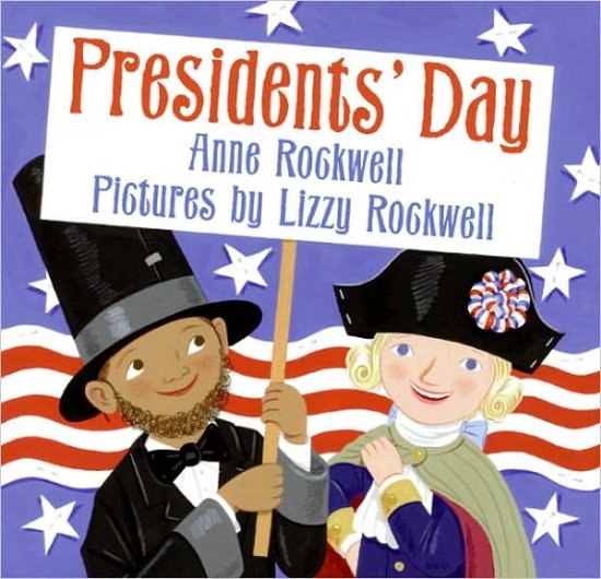 Cover for Anne Rockwell · Presidents' Day (Inbunden Bok) (2007)
