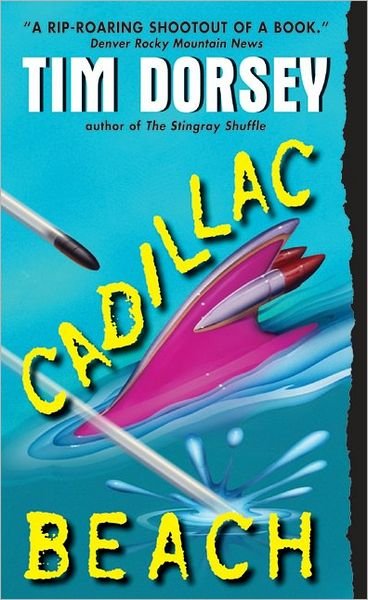 Cover for Tim Dorsey · Cadillac Beach: A Novel - Serge Storms (Paperback Book) (2004)
