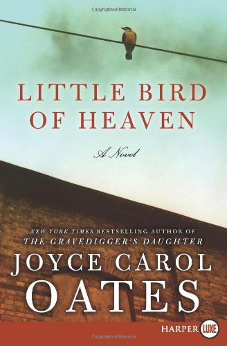 Cover for Joyce Carol Oates · Little Bird of Heaven Lp: a Novel (Paperback Book) [Lgr edition] (2013)