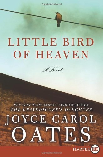 Cover for Joyce Carol Oates · Little Bird of Heaven Lp: a Novel (Paperback Bog) [Lgr edition] (2009)