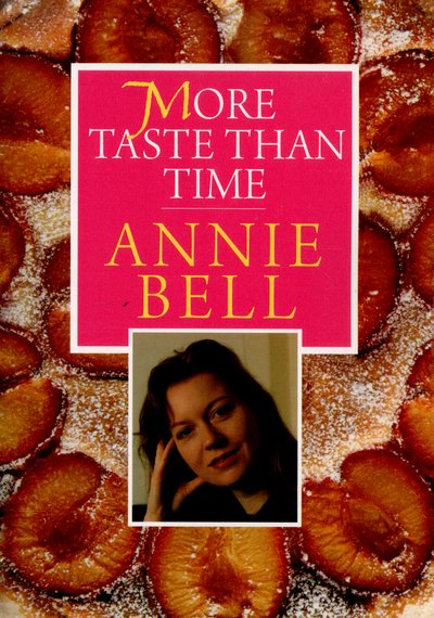 Cover for Annie Bell · More Taste Than Time (Pocketbok) (2014)