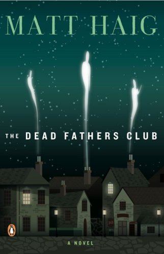 Cover for Matt Haig · The Dead Fathers Club (Paperback Bog) [Reprint edition] (2008)