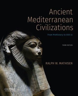 Cover for Ralph W. Mathisen · Ancient Mediterranean Civilizations From Prehistory to 640 CE (Book) (2020)