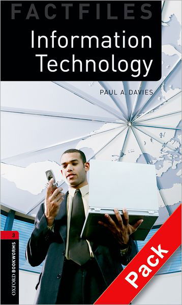 Cover for Paul Davies · Oxford Bookworms Library Factfiles: Level 3:: Information Technology audio CD pack - Oxford Bookworms ELT (Bok) (2008)