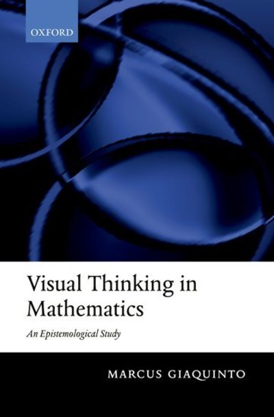 Cover for Giaquinto, Marcus (University College London) · Visual Thinking in Mathematics (Innbunden bok) (2007)