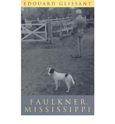 Faulkner, Mississippi - Emersion: Emergent Village resources for communities of faith - Edouard Glissant - Książki - The University of Chicago Press - 9780226299945 - 15 czerwca 2000