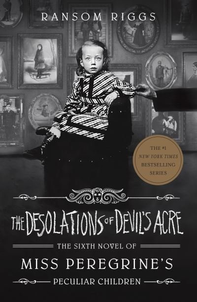 The Desolations of Devil's Acre - Ransom Riggs - Books - Penguin Random House Children's UK - 9780241320945 - February 23, 2021