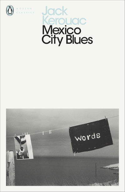 Mexico City Blues - Penguin Modern Classics - Jack Kerouac - Kirjat - Penguin Books Ltd - 9780241388945 - torstai 4. heinäkuuta 2019