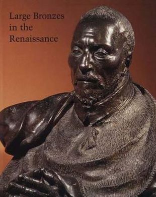 Cover for Peta Motture · Large Bronzes in the Renaissance - Studies in the History of Art Series (Hardcover Book) (2003)