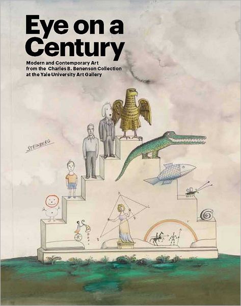 Cover for Cathleen Chaffee · Eye on a Century: Modern and Contemporary Art from the Charles B. Benenson Collection at the Yale University Art Gallery (Hardcover Book) (2013)