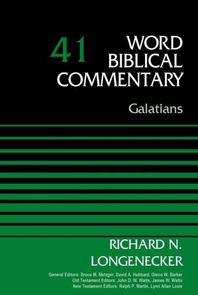 Galatians, Volume 41 - Word Biblical Commentary - Richard N. Longenecker - Książki - Zondervan - 9780310521945 - 18 czerwca 2015