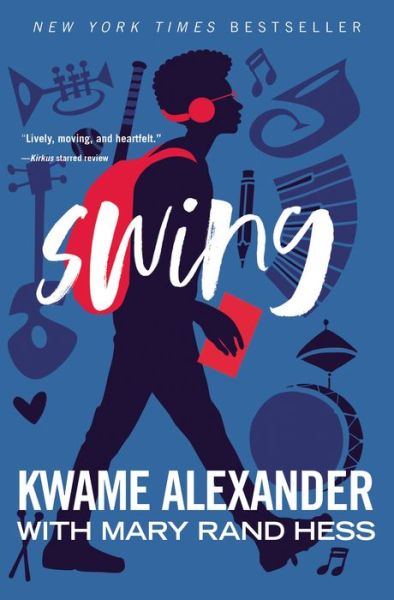 Swing - Kwame Alexander - Książki - HarperCollins Publishers Inc - 9780310761945 - 31 października 2019