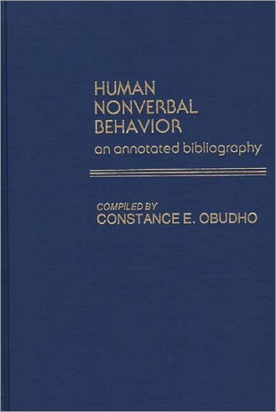 Cover for C. Obudho Jackson · Human Nonverbal Behavior: An Annotated Bibliography (Hardcover Book) [Annotated edition] (1979)