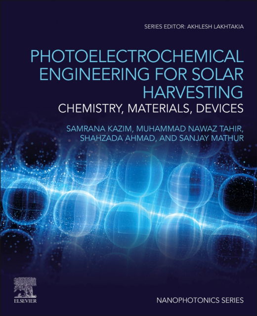 Cover for Photoelectrochemical Engineering for Solar Harvesting: Chemistry, Materials, Devices - Nanophotonics (Paperback Book) (2024)