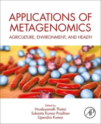 Cover for Hrudayanath Thatoi · Applications of Metagenomics: Agriculture, Environment, and Health (Paperback Book) (2024)