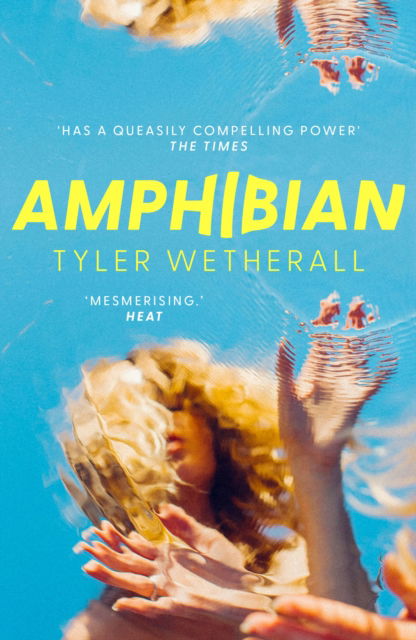 Cover for Tyler Wetherall · Amphibian: 'Surreal and magical . . . haunting . . . mesmerising.'  -Heat (Paperback Book) (2025)