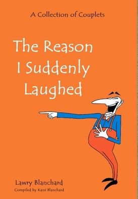 Cover for Lawry Blanchard · Reason I Suddenly Laughed (Book) (2018)